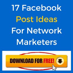 24 Facebook Post Ideas For Network Marketers