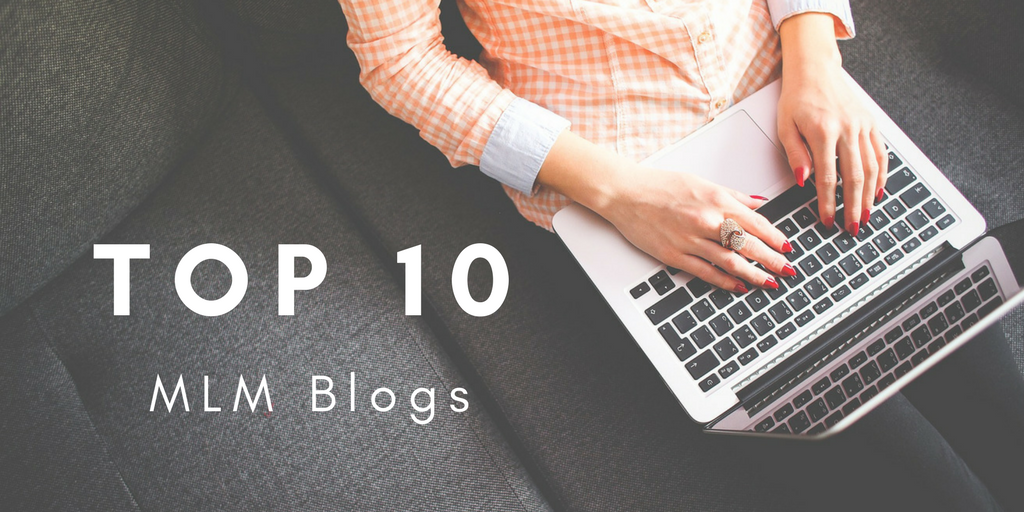 Top 10 MLM Blogs of the Week – December 26th, 2017