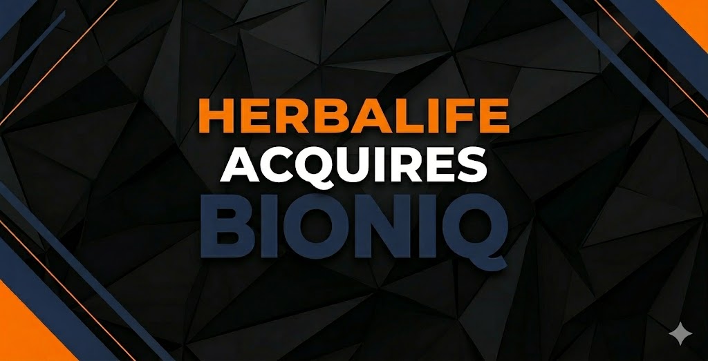 Herbalife Just Acquired Bioniq. Here’s What That Means for Distributors and the Future of Network Marketing.