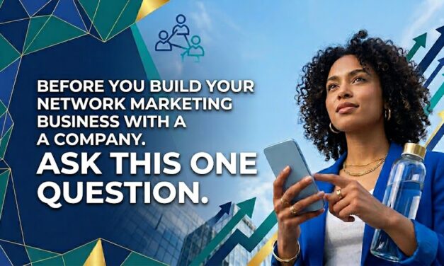 Before You Build Your Network Marketing Business With a Company, Ask This One Question
