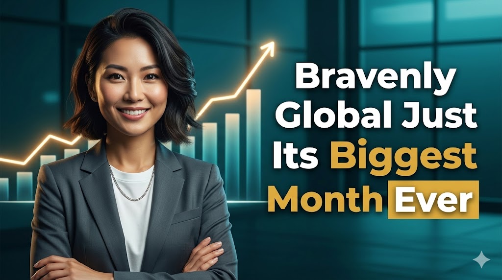 Bravenly Global Just Had Its Biggest Month Ever