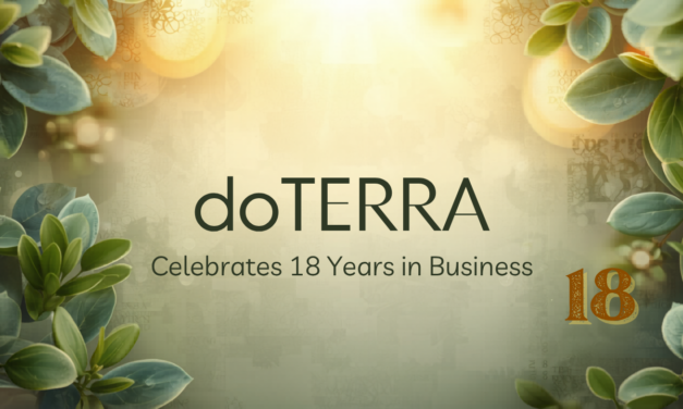 doTERRA Celebrates 18 Years in Business: How a Five-Oil Startup Became a $2 Billion Company