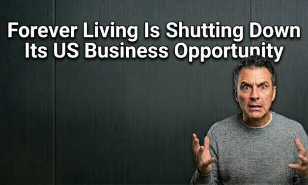 Forever Living Is Shutting Down Its US Business Opportunity