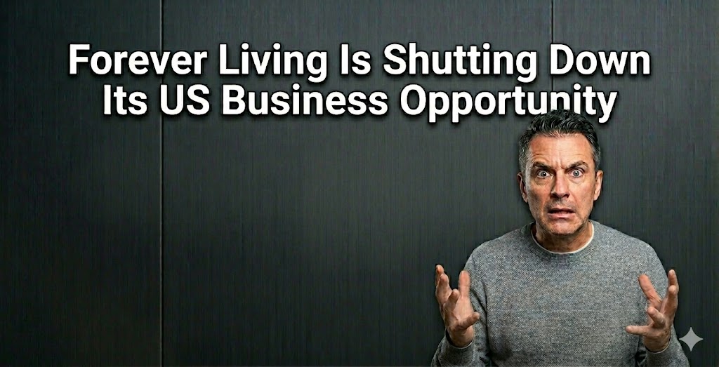 Forever Living Is Shutting Down Its US Business Opportunity