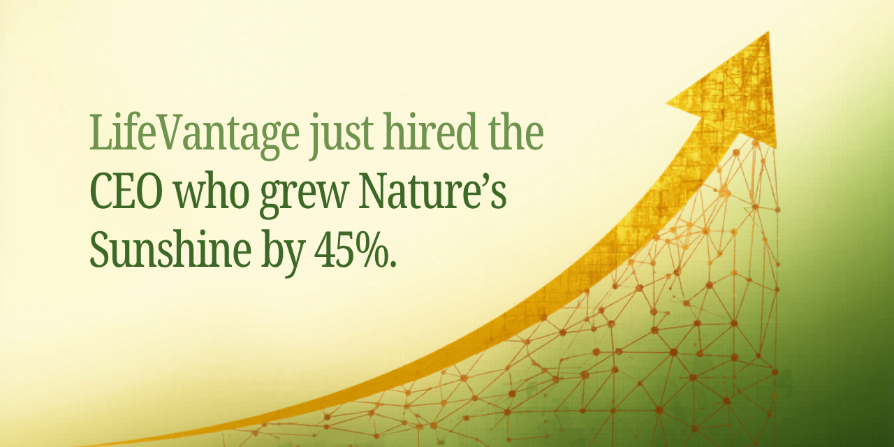 LifeVantage Just Hired the CEO Who Grew Nature’s Sunshine by 45%