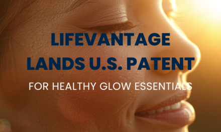LifeVantage Lands U.S. Patent for Healthy Glow Essentials Stack as Company Enters New Chapter