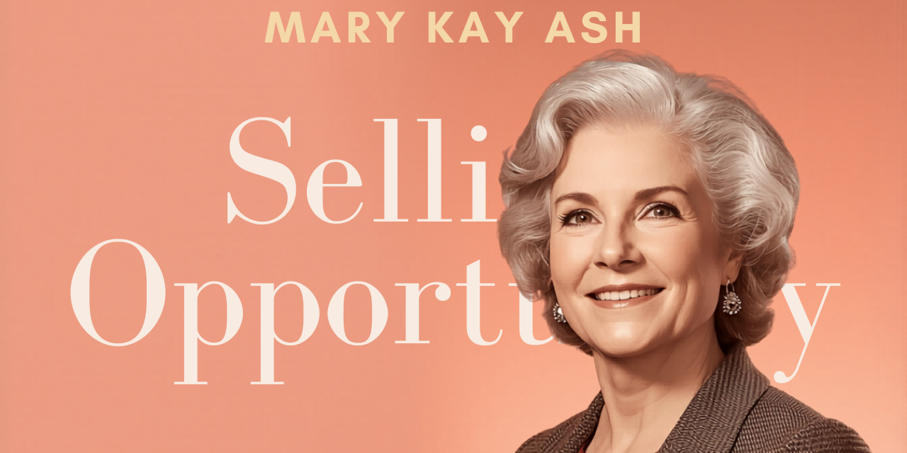 New Mary Kay Ash Biography “Selling Opportunity” Is the Book the Direct Selling Industry Has Needed